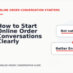 How to Start Online Order Conversations Clearly
