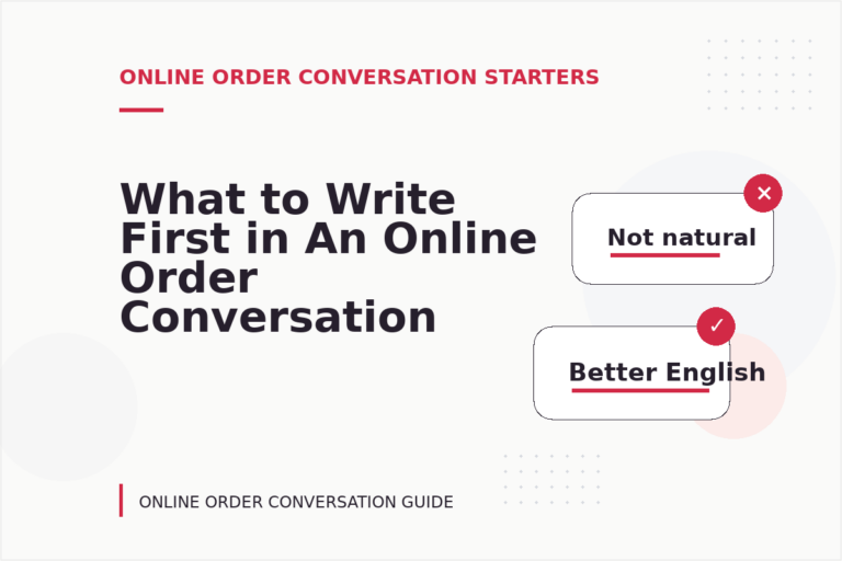 What to Write First in An Online Order Conversation