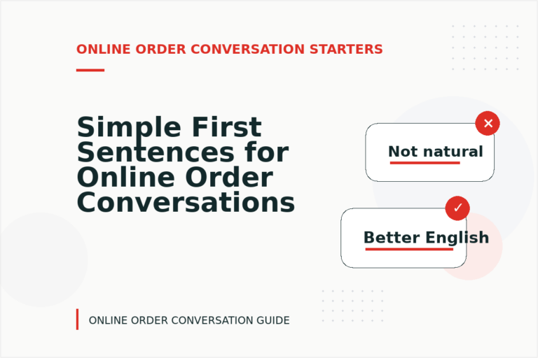 Simple First Sentences for Online Order Conversations