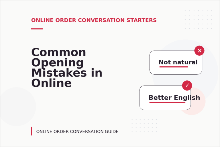 Common Opening Mistakes in Online Order Conversations