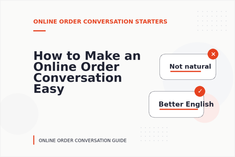 How to Make an Online Order Conversation Easy to Understand How to Make an Online Order Conversation Easy to Understand