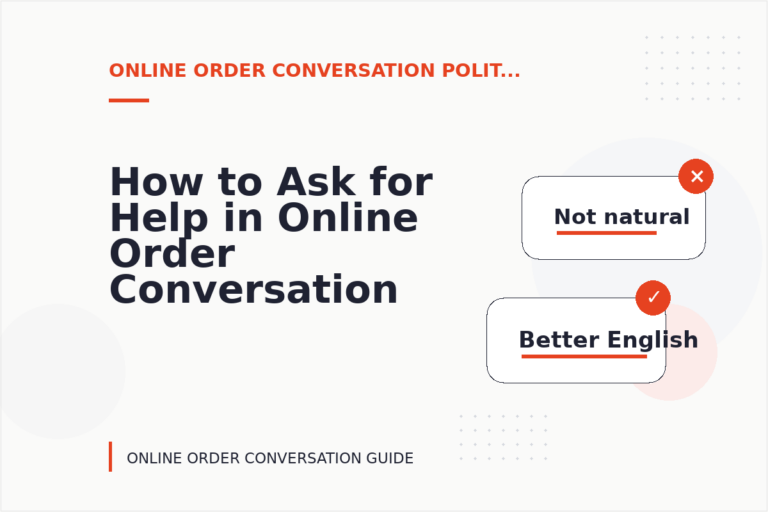 How to Ask for Help in Online Order Conversation English