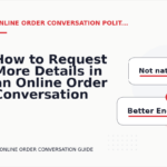 How to Request More Details in an Online Order Conversation