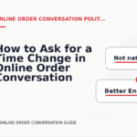 How to Ask for a Time Change in Online Order Conversation English
