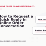 How to Request a Quick Reply in Online Order Conversation English