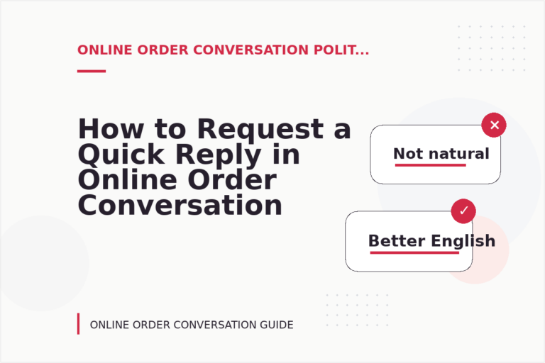 How to Request a Quick Reply in Online Order Conversation English