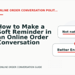 How to Make a Soft Reminder in an Online Order Conversation