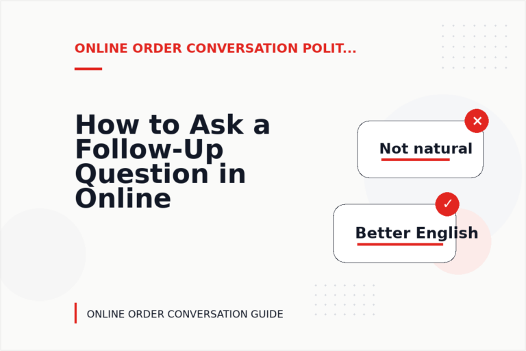 How to Ask a Follow-Up Question in Online Order Conversation English