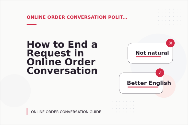How to End a Request in Online Order Conversation English