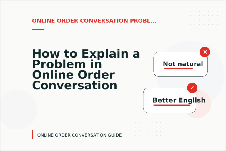 How to Explain a Problem in Online Order Conversation English