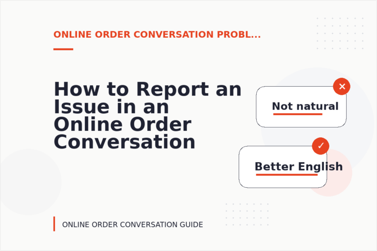 How to Report an Issue in an Online Order Conversation