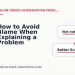 How to Avoid Blame When Explaining a Problem in Online Order Conversation English