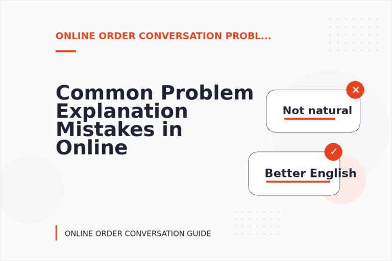Common Problem Explanation Mistakes in Online Order Conversation English