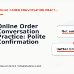 Online Order Conversation Practice: Polite Confirmation Examples