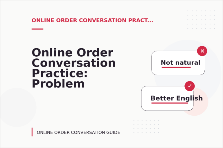 Online Order Conversation Practice: Problem and Solution Replies