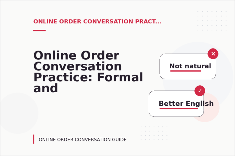 Online Order Conversation Practice: Formal and Friendly Versions