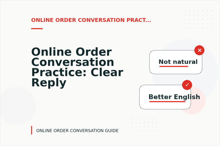 Online Order Conversation Practice: Clear Reply Patterns