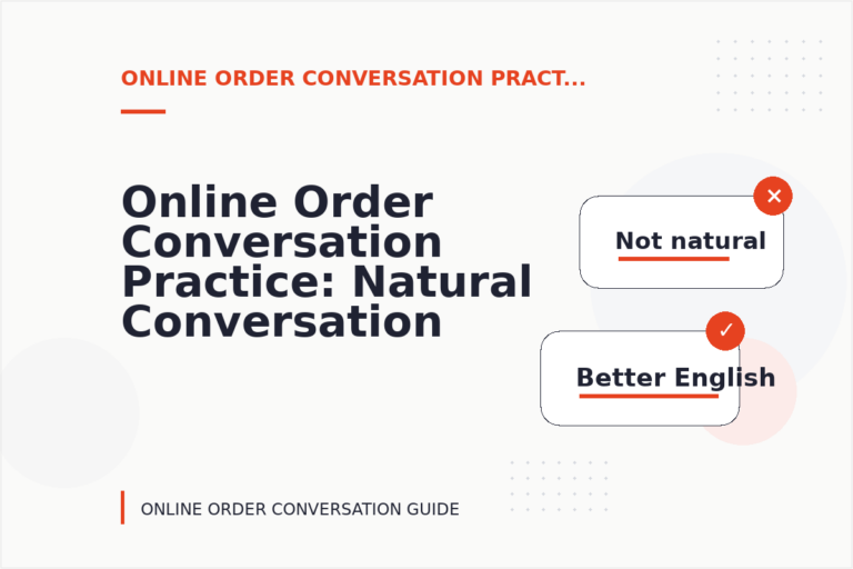 Online Order Conversation Practice: Natural Conversation Lines