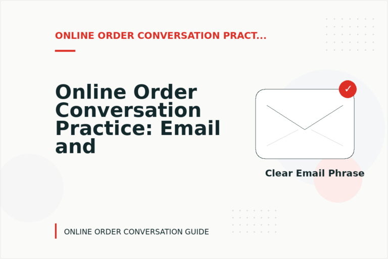 Online Order Conversation Practice: Email and Message Examples Online Order Conversation Practice: Email and Message Examples